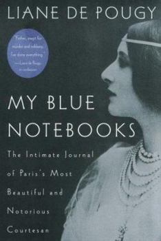 Paperback My Blue Notebooks Pa: The Intimate Journal of Paris's Most Beautiful and Notorious Courtesan Book