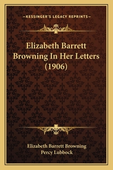 Paperback Elizabeth Barrett Browning In Her Letters (1906) Book