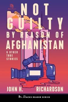 Paperback Not Guilty by Reason of Afghanistan: And Other True Stories Book