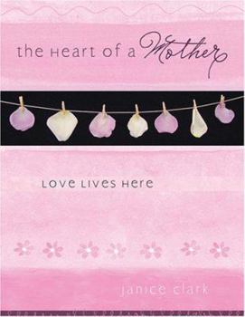 Paperback The Heart of a Mother: Love Lives Here Book