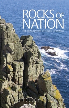 Hardcover Rocks of Nation: The Imagination of Celtic Cornwall Book