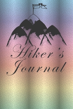 Hiker's Journal: Hiking Journal