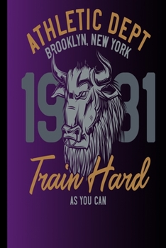 Athletic Dept Brooklyn New York 1981 Train Hard As You Can: To track your performance improvement. Enter your weights and repetitions here.