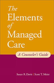Paperback The Elements of Managed Care: A Guide for Helping Professionals Book