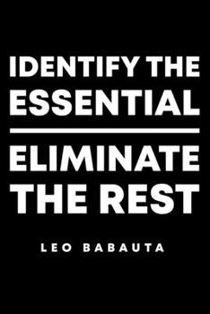 Paperback Identify The Essential Eliminate The Rest Leo Babauta: Lined A5 Notebook for Minimalist Book