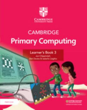 Paperback Cambridge Primary and Lower Secondary Computing Learner's Book 3 with Digital Access (1 Year) Book