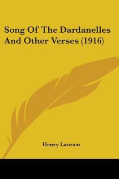 Paperback Song Of The Dardanelles And Other Verses (1916) Book