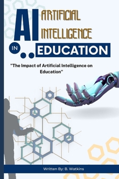 Paperback AI (Artificial Intelligence) in Education: "The Impact of Artificial Intelligence on Education" Book