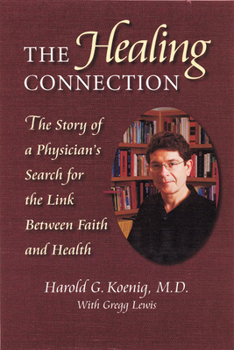 Paperback Healing Connection: Story of Physicians Search for Link Between Faith & Hea Book