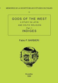 Paperback Mémoire n°11 - Gods of the West. A study in latin and celtic religion (Part 1 - Indiges) Book