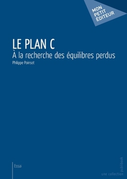 Paperback Le Plan C: À la recherche des équilibres perdus [French] Book