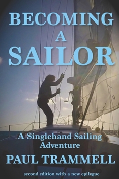 Paperback Becoming a Sailor: A Singlehand Sailing Adventure Book