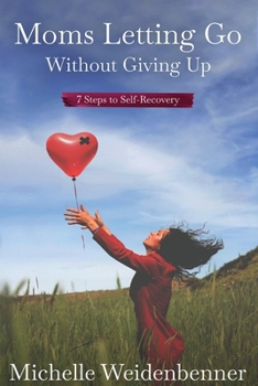Paperback Moms Letting Go Without Giving Up Book