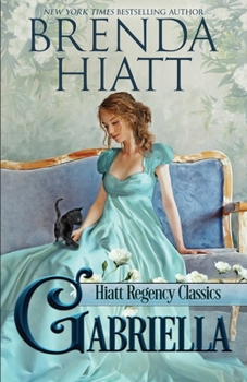 Gabriella - Book #1 of the Hiatt Regency Classics