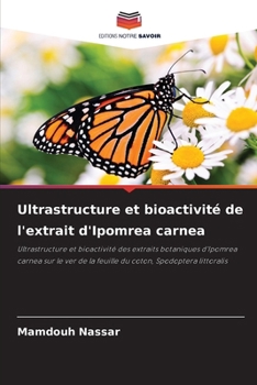 Ultrastructure et bioactivité de l'extrait d'Ipomrea carnea