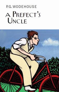 A Prefect's Uncle - Book  of the School Stories