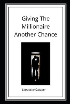 Paperback Giving The Millionaire Another Chance Book
