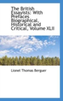 The British Essayists: With Prefaces Biographical, Historical and Critical, Volume XLII