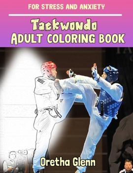 Paperback TAEKWONDO Adult coloring Taekwondo for stress and anxiety: TAEKWONDO sketch coloring Taekwondo Creativity and Mindfulness Book