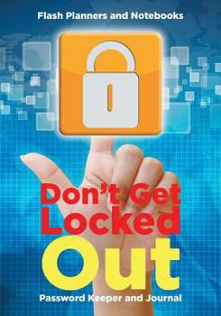Don't Get Locked Out: Password Keeper and Journal