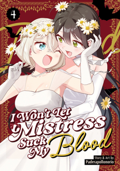 Paperback I Won't Let Mistress Suck My Blood Vol. 4 Book