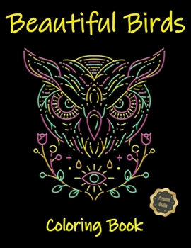 Paperback Beautiful Birds Coloring Book: Coloring Books for Adults and Teens Relaxation, Adult Coloring Book with Stress Relieving Bird Designs Book