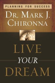 Paperback Live Your Dream: Planning for Success Book