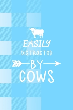 Easily Distracted By Cows: Notebook Journal Composition Blank Lined Diary Notepad 120 Pages Paperback Blue Grid Cow