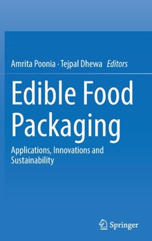 Hardcover Edible Food Packaging: Applications, Innovations and Sustainability Book