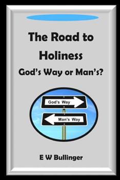 Paperback The Road to Holiness: God's Way or Man's? Book