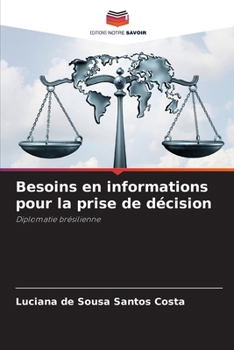 Besoins en informations pour la prise de décision (French Edition)