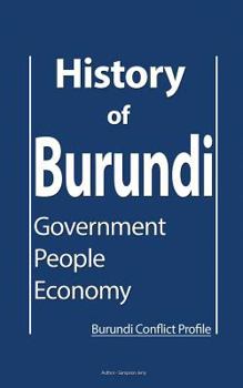 History of Burundi: Government, People, Economy