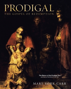 Paperback Prodigal: The Gospel of Redemption Book