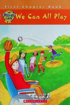 Paperback We Can All Play (The Best Me I Can Be First Chapter Book) Book