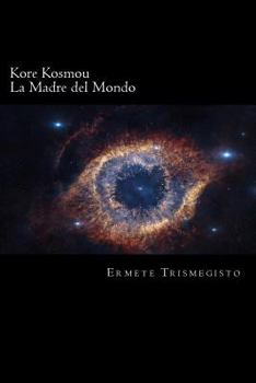 Paperback La Madre del Mondo: Kore Kosmou [Italian] Book