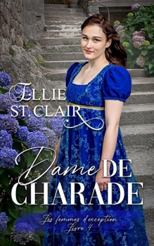 Dame de charade (Les femmes d'exception) (French Edition)