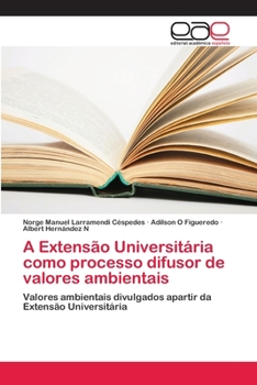 Paperback A Extensão Universitária como processo difusor de valores ambientais [Spanish] Book