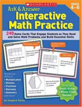 Paperback Ask & Answer Interactive Math Practice: Grades 4-6: 240 Game Cards That Engage Students as They Read and Solve Math Problems and Build Essential Skill Book