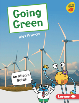 Library Binding Going Green: An Alien's Guide Book