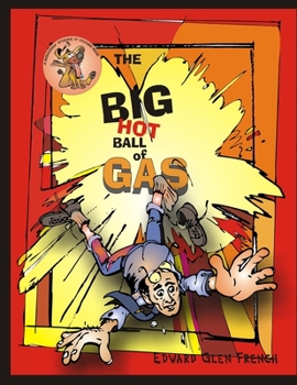 Paperback The Big Hot Ball of Gas: HowditAllHappen? Book