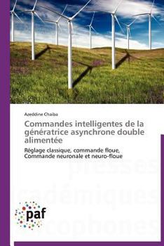 Paperback Commandes Intelligentes de la Génératrice Asynchrone Double Alimentée [French] Book