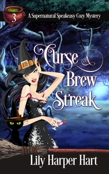 Curse a Brew Streak - Book #3 of the Supernatural Speakeasy