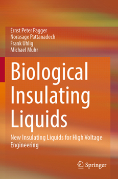 Paperback Biological Insulating Liquids: New Insulating Liquids for High Voltage Engineering Book