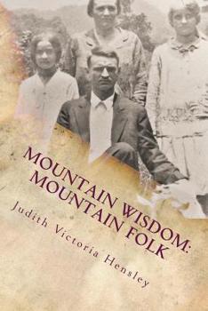 Paperback Mountain Wisdom Mountain Folk, Volume 1: A Collection of Appalachian Folklore Book