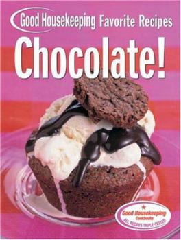 Hardcover Chocolate! (Good Housekeeping Favorite Recipes) Book