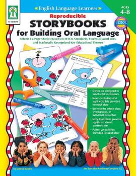 Paperback Reproducible Storybooks for Building Oral Language, Grades Pk - 3: Fifteen 12-Page Stories Based on Tesol Standards, Essential Word Lists, and Nationa Book