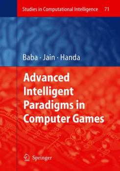 Hardcover Advanced Intelligent Paradigms in Computer Games Book