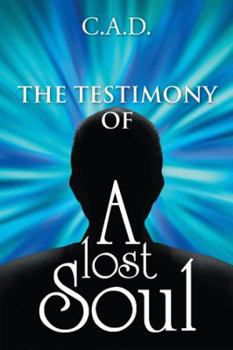 Paperback The Testimony Of A Lost Soul Book