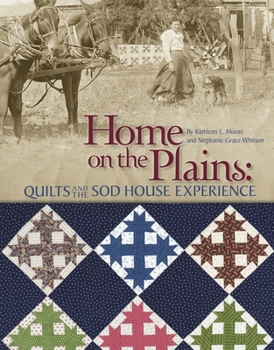 Paperback Home on the Plains: Quilts and the Sod House Experience Book