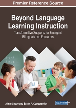 Paperback Beyond Language Learning Instruction: Transformative Supports for Emergent Bilinguals and Educators Book